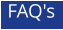 FAQ's